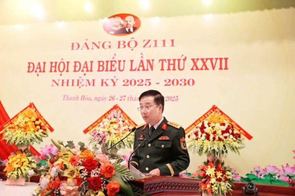 ĐẠI HỘI ĐẠI BIỂU ĐẢNG BỘ Z111 LẦN THỨ XXVII NHIỆM KỲ 2025-2030: NIỀM TIN MỚI, ĐỘNG LỰC MỚI
